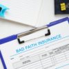Avoiding Insurance Bad Faith Claims: A Guide for Policyholders and Insurers